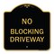 Signmission Designer Series Sign-No Blocking Driveway, Black & Gold Aluminum Sign, 18" x 18", BG-1818-23854 A-DES-BG-1818-23854 - alternate 1